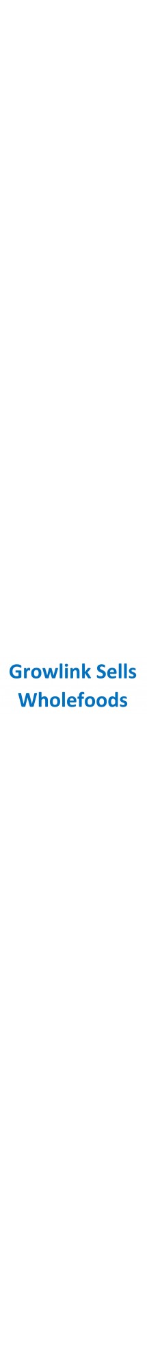 Growlink Sells Wholefoods